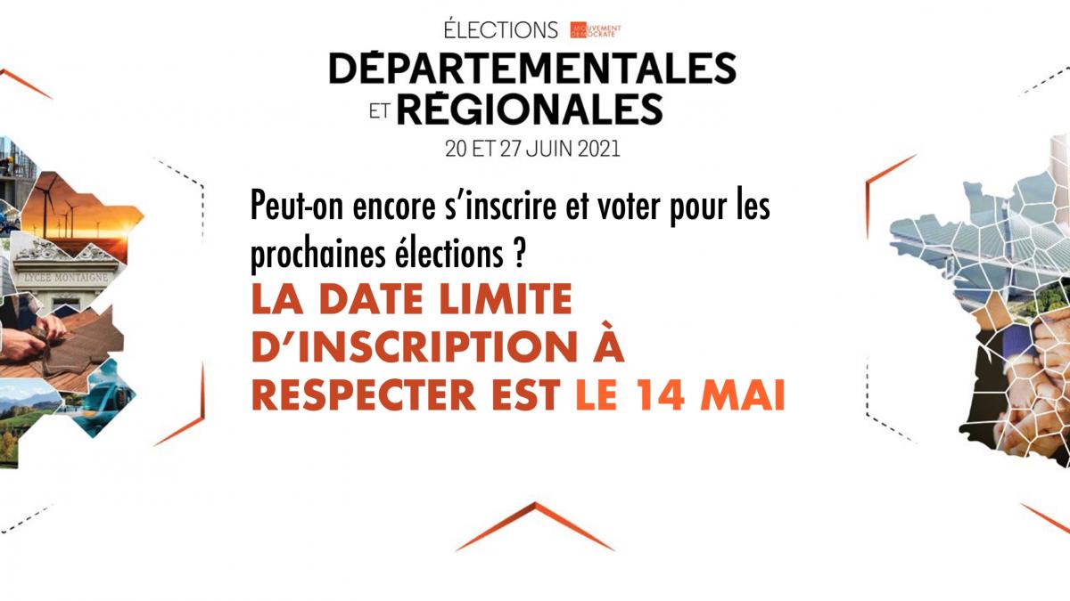 Date limite inscription élections 2021